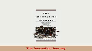 PDF  The Innovation Journey Read Full Ebook