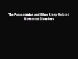 Read The Parasomnias and Other Sleep-Related Movement Disorders PDF Online