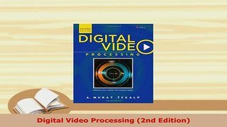 Download  Digital Video Processing 2nd Edition Read Full Ebook