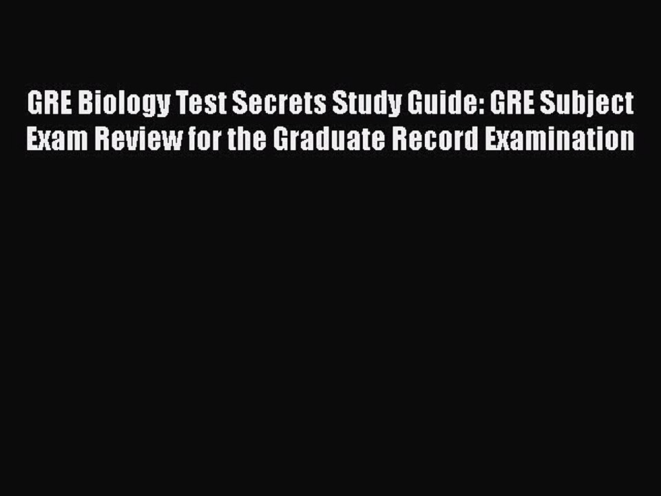 Download GRE Biology Test Secrets Study Guide: GRE Subject Exam Review for the Graduate Record