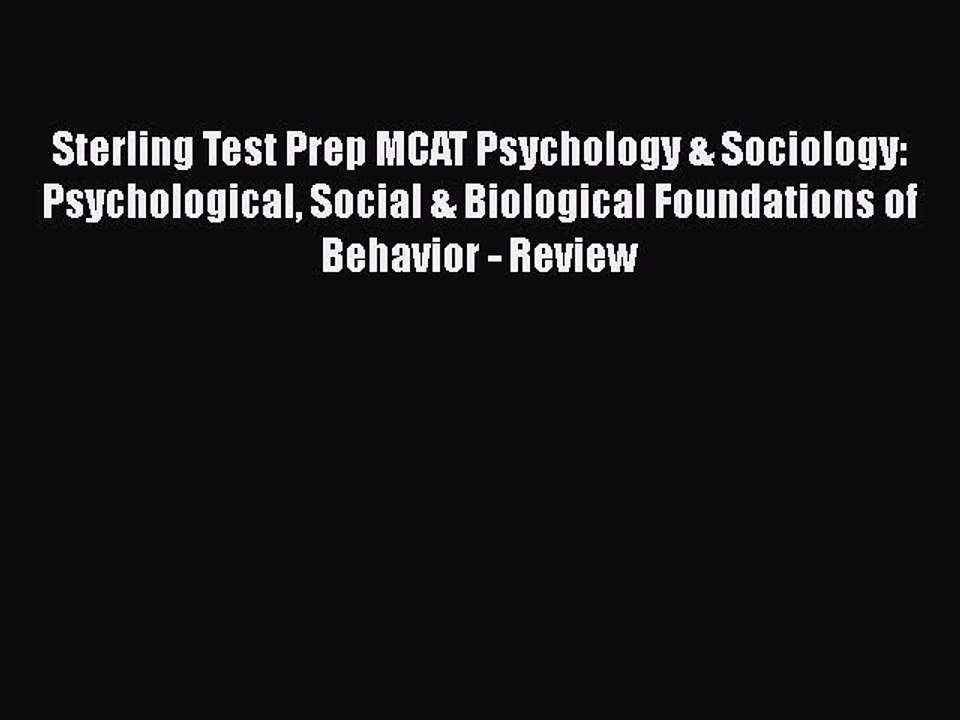 PDF Sterling Test Prep MCAT Psychology & Sociology: Psychological Social & Biological Foundations