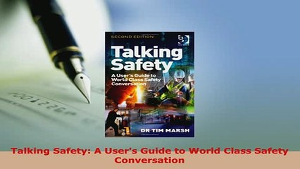 Download  Talking Safety A Users Guide to World Class Safety Conversation PDF Online