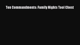 [PDF] Ten Commandments: Family Nights Tool Chest [Read] Online