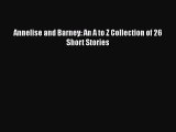 Read Annelise and Barney: An A to Z Collection of 26 Short Stories Ebook Online