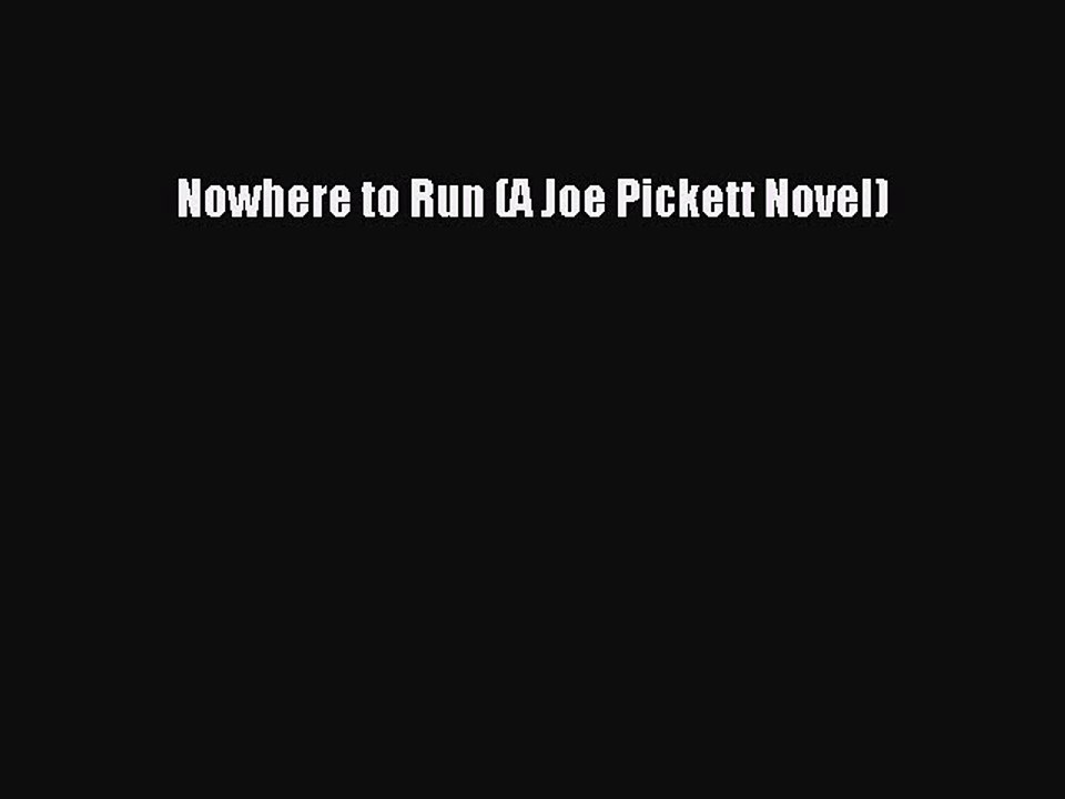 Download Nowhere to Run (A Joe Pickett Novel) Ebook Online