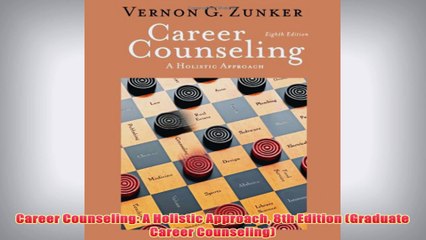 Free   Career Counseling A Holistic Approach 8th Edition Graduate Career Counseling Read Download