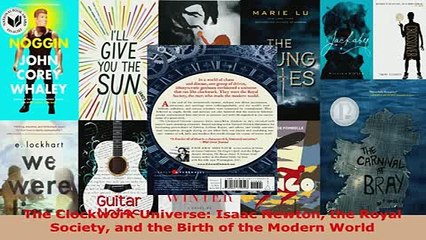 PDF  The Clockwork Universe Isaac Newton the Royal Society and the Birth of the Modern World  EBook