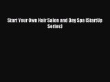 Read Start Your Own Hair Salon and Day Spa (StartUp Series) Ebook Online