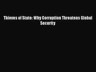 PDF Thieves of State: Why Corruption Threatens Global Security Free Books