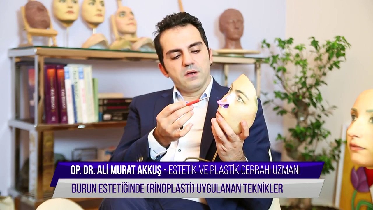 Burun Estetiğinde Uygulanan Teknikler - Op.Dr.ALİ MURAT AKKUŞ