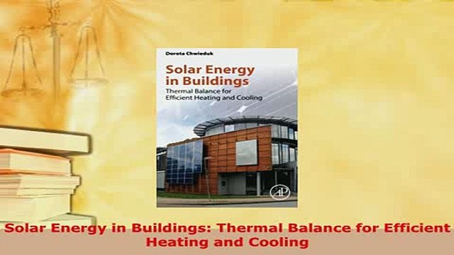 PDF Solar Energy in Buildings Thermal Balance for Efficient Heating and Cooling PDF Book Free