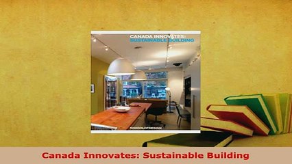 PDF  Canada Innovates Sustainable Building Free Books