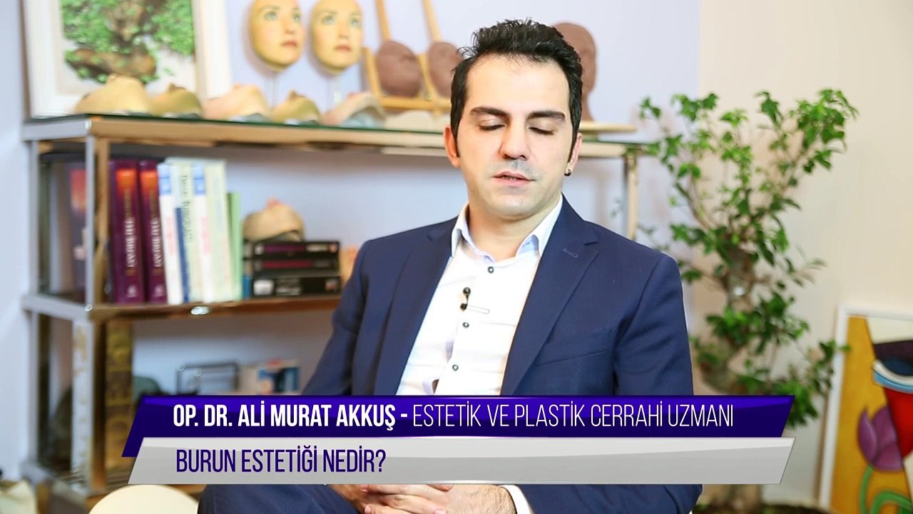 Burun Estetiği Nedir Op.Dr.ALİ MURAT AKKUŞ