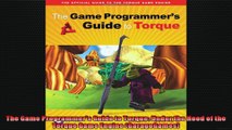 The Game Programmers Guide to Torque Under the Hood of the Torque Game Engine