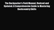[PDF] The Backpacker's Field Manual Revised and Updated: A Comprehensive Guide to Mastering
