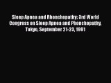 Download Sleep Apnea and Rhonchopathy: 3rd World Congress on Sleep Apnea and Phonchopathy Tokyo