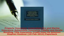 Download  Property Insurance Comprising Fire and Marine Insurance Automobile Insurance Fidelity and Free Books