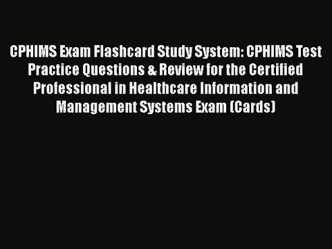 PDF CPHIMS Exam Flashcard Study System: CPHIMS Test Practice Questions & Review for the Certified