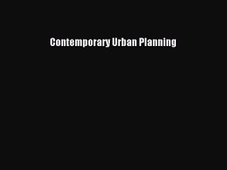 Download Contemporary Urban Planning Ebook Online