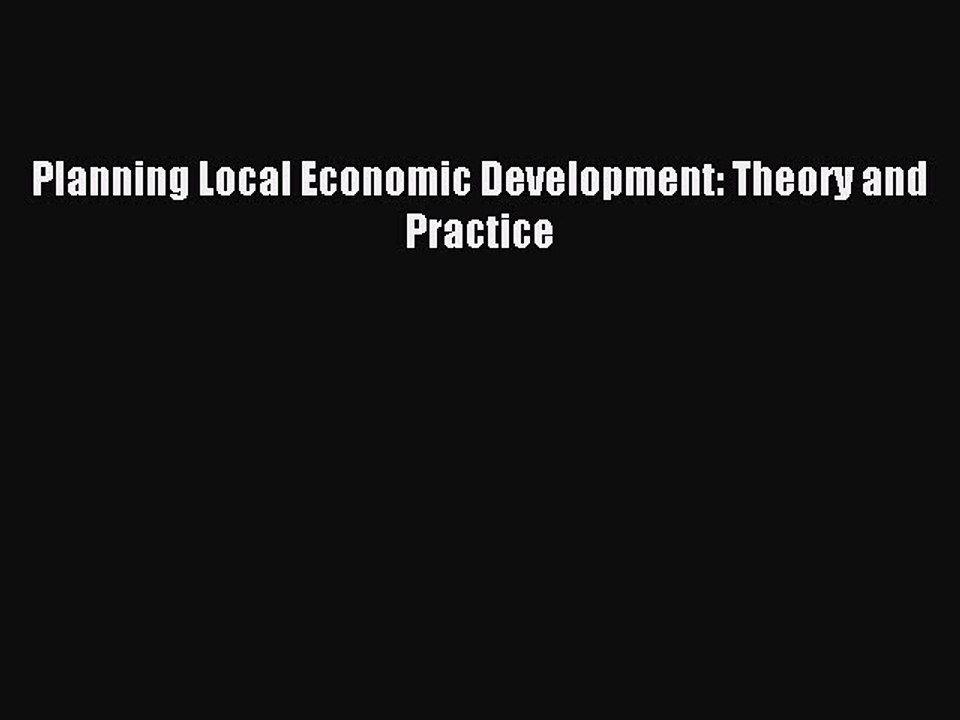 Download Planning Local Economic Development: Theory and Practice PDF Free