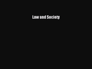 Read Law and Society Ebook Free