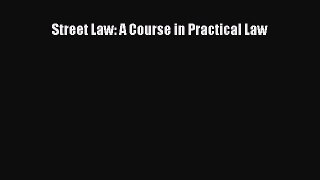 Download Street Law: A Course in Practical Law Ebook Free
