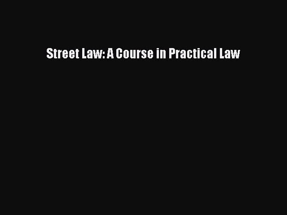 Download Street Law: A Course in Practical Law Ebook Free