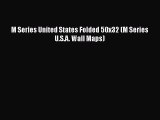 [PDF] M Series United States Folded 50x32 (M Series U.S.A. Wall Maps) [Download] Online