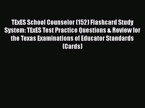 Download TExES School Counselor (152) Flashcard Study System: TExES Test Practice Questions