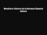 PDF Metafísica: Clásicos de la literatura (Spanish Edition)  Read Online