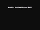 Read Moebius Noodles (Natural Math) Ebook Free