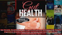 Read  Gut Health Healthy Gut And Digestive System Mastery Gut Health Digestive Health Detox  Full EBook