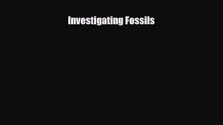 Read ‪Investigating Fossils Ebook Free