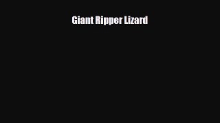 Read ‪Giant Ripper Lizard Ebook Free