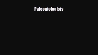 Read ‪Paleontologists Ebook Free