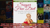 Read  Sugar Free 9 Life Changing Reasons To Follow A Sugar Free Diet The Healthy Lifestyle  Full EBook