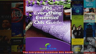 Read  The Everything Essential Oils Guide  Full EBook