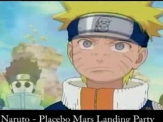 Anime Music Video Naruto Placebo - Mars Landing Party