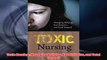 Free   Toxic Nursing  Managing Bullying Bad Attitudes and Total Turmoil Read Download