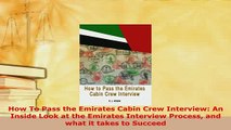 PDF  How To Pass the Emirates Cabin Crew Interview An Inside Look at the Emirates Interview Read Online