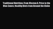 Read Traditional Nutrition: From Weston A. Price to the Blue Zones Healthy Diets from Around