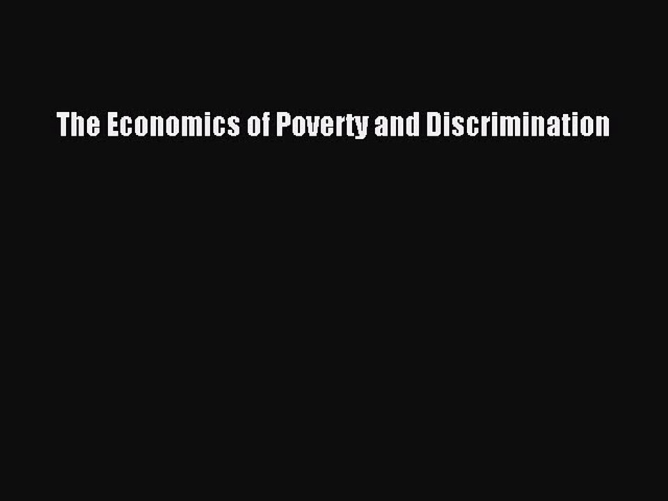 Read The Economics of Poverty and Discrimination PDF Free