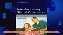 Free   Interdisciplinary Shared Governance Integrating Practice Transforming Health Care Read Download