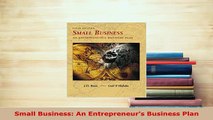 Download  Small Business An Entrepreneurs Business Plan Read Online