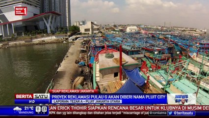 Reklamasi Pulau G Tetap Berlanjut Meski Tersandung Kasus