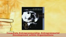 Download  Corporate Entrepreneurship Entrepreneurial Development within Organizations Download Full Ebook