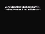 [PDF] Via Ferratas of the Italian Dolomites Vol 2: Southern Dolomites Brenta and Lake Garda