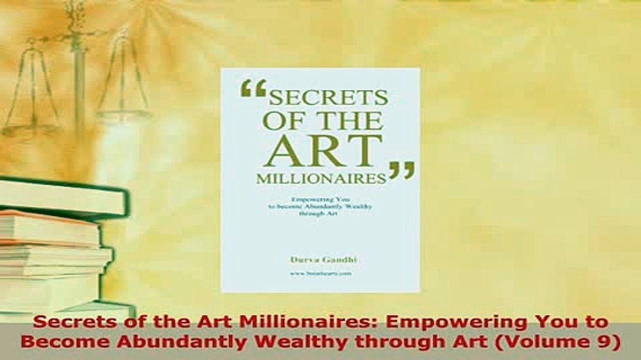 PDF  Secrets of the Art Millionaires Empowering You to Become Abundantly Wealthy through Art Ebook
