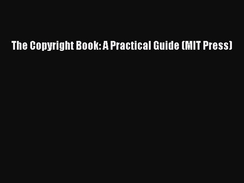 PDF The Copyright Book: A Practical Guide (MIT Press)  Read Online