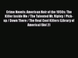 Download Crime Novels: American Noir of the 1950s: The Killer Inside Me / The Talented Mr.